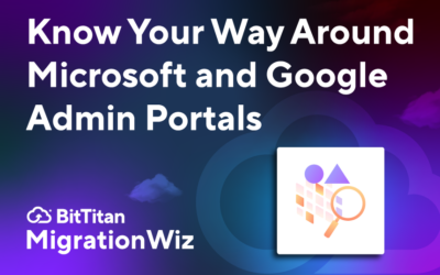 Know Your Way Around Microsoft and Google Admin Portals